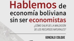 Nuevo libro de economista Gonzalo Colque señala que  se viene una crisis parecida a la de los años 80