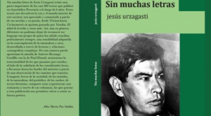 Publican selección de columnas de prensa del reconocido poeta Jesús Urzagasti